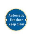 ZSS12-PVDSB - Zoo Hardware 76mm 'Automatic Fire Door Keep Clear' Disc Signage - PVD Satin Brass