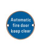 ZSS12-PVDBZ - Zoo Hardware 76mm 'Automatic Fire Door Keep Clear' Disc Signage - PVD Bronze