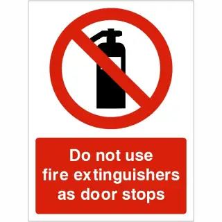 Rigid Plastic (1mm) Do Not Use Fire Extinguishers As Door Stops Sign - 150mm x 200mm