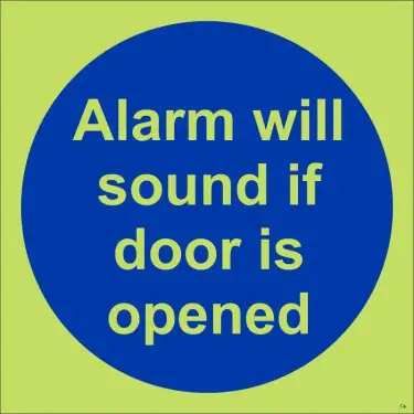 Click Here To Enlarge This Photo Of Photoluminescent (Glow in the Dark) Self Adhesive (Class C) Alarm Will Sound If Door Is Opened Door Sign - 100mm x 100mm