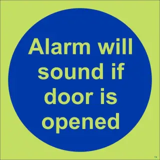 Photoluminescent (Glow in the Dark) Self Adhesive (Class C) Alarm Will Sound If Door Is Opened Door Sign - 100mm x 100mm