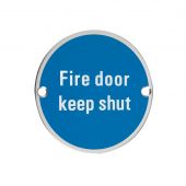 ZSS09PS - Zoo Hardware 76mm 'Fire Door Keep Shut' Disc Signage - Polished Stainless